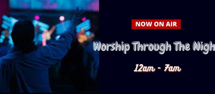 Worship through the Night